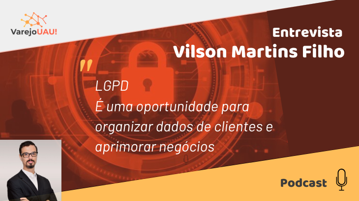 VUAU#008 – LGPD – Entrevista Vilson Martins Filho